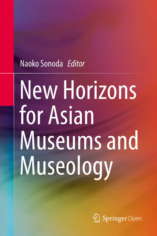 Book cover of New Horizons for Asian Museums and Museology
