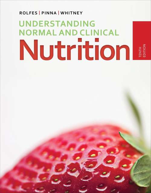 Understanding Normal And Clinical Nutrition, Tenth Edition