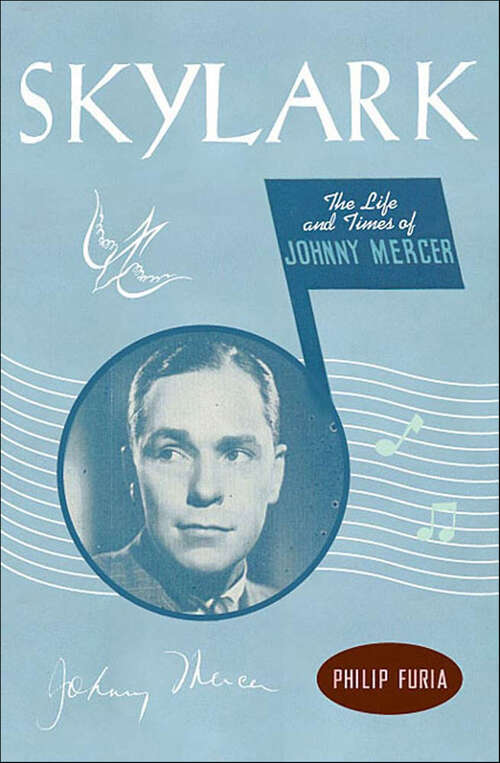 Book cover of Skylark: The Life and Times of Johnny Mercer