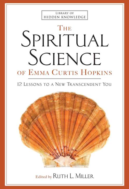 Book cover of The Spiritual Science of Emma Curtis Hopkins