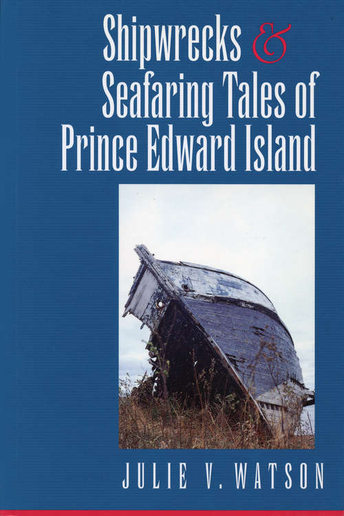 Book cover of Shipwrecks and Seafaring Tales of Prince Edward Island