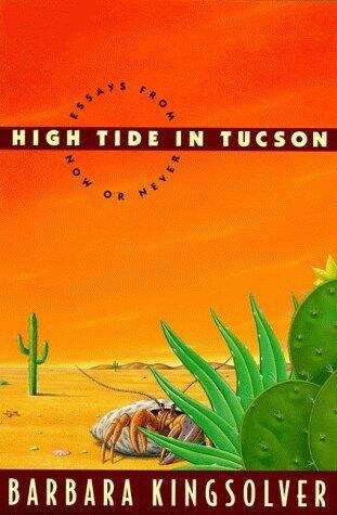 Book cover of High Tide in Tucson: Essays from Now or Never