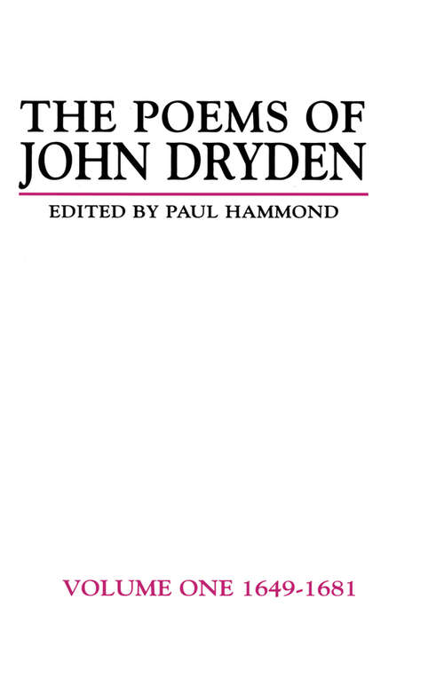 The Poems of John Dryden: 1649-1681 (Longman Annotated English Poets)