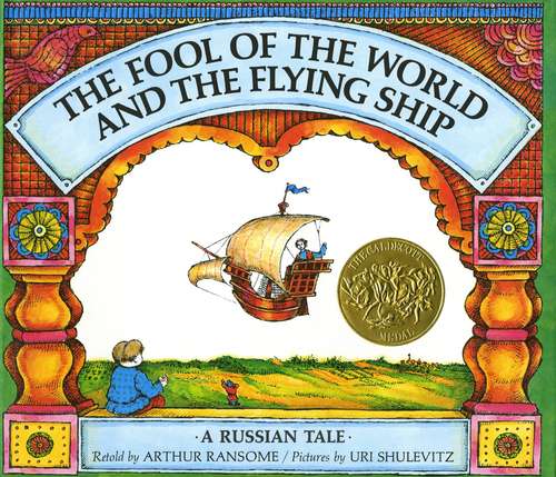 Book cover of The Fool of the World and the Flying Ship--A Russian Tale
