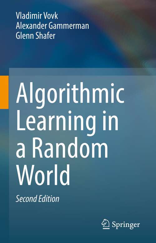 Book cover of Algorithmic Learning in a Random World (2nd ed. 2022)