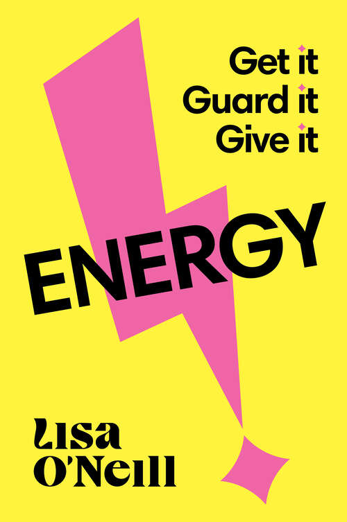 Book cover of Energy: Get It, Guard It, Give It