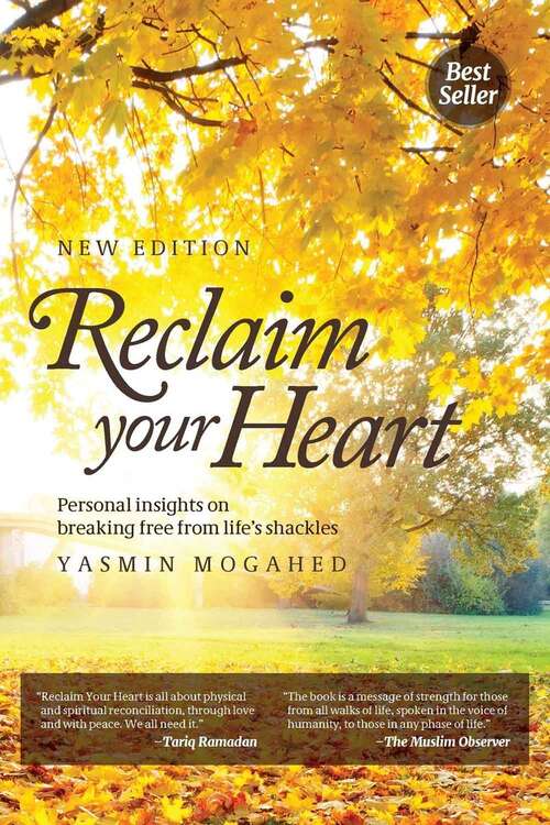 Book cover of Reclaim Your Heart: Personal Insights On Breaking Free From Life's Shackles