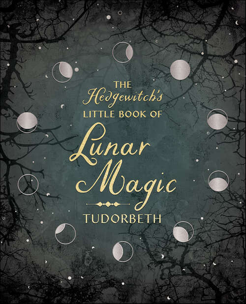 Book cover of The Hedgewitch's Little Book of Lunar Magic (The Hedgewitch's Little Library)