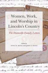 Women, Work, and Worship in Lincoln's Country: The Dumville Family Letters