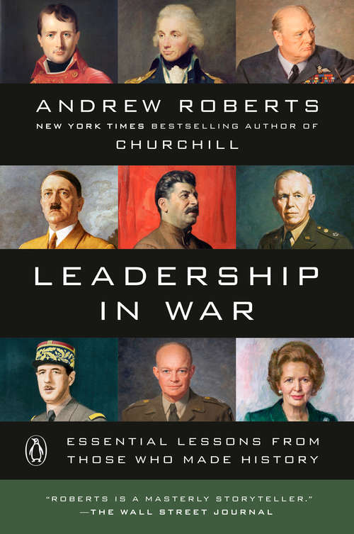 Book cover of Leadership in War: Essential Lessons from Those Who Made History