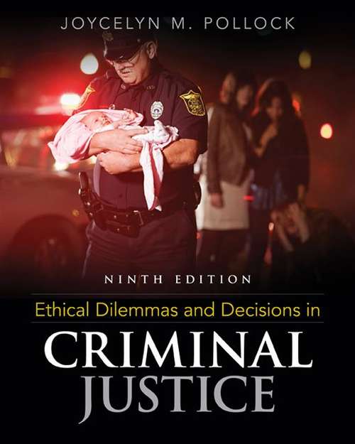 Book cover of Ethical Dilemmas And Decisions In Criminal Justice, 9th Edition