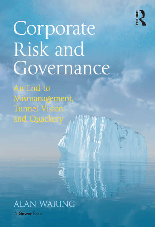 Book cover of Corporate Risk and Governance: An End to Mismanagement, Tunnel Vision and Quackery