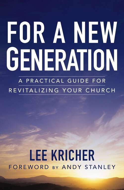 Book cover of For a New Generation: A Practical Guide for Revitalizing Your Church