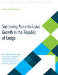 Sustaining More Inclusive Growth in the Republic of Congo (Departmental Papers #African Departmental Paper No. 15/02)