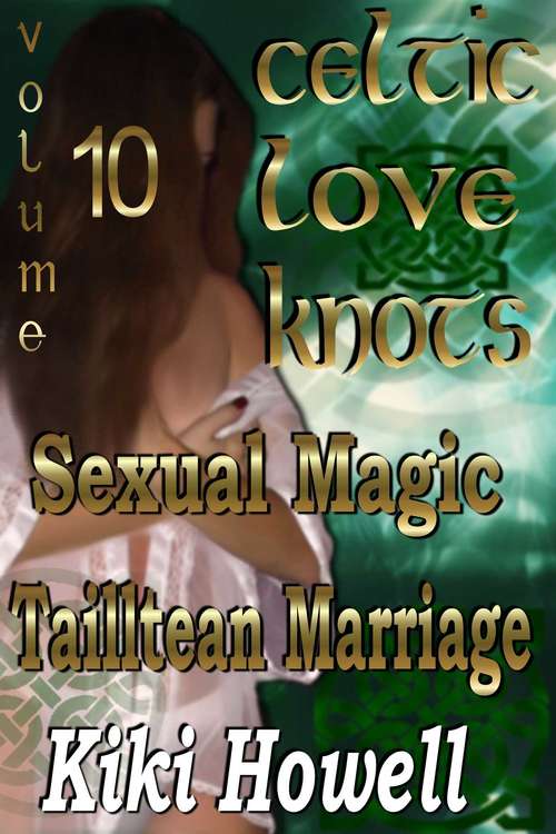 Book cover of Celtic Love Knots : Sexual magin, Tailltean Marriage