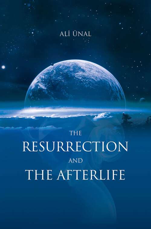Book cover of Resurrection And The Afterlife