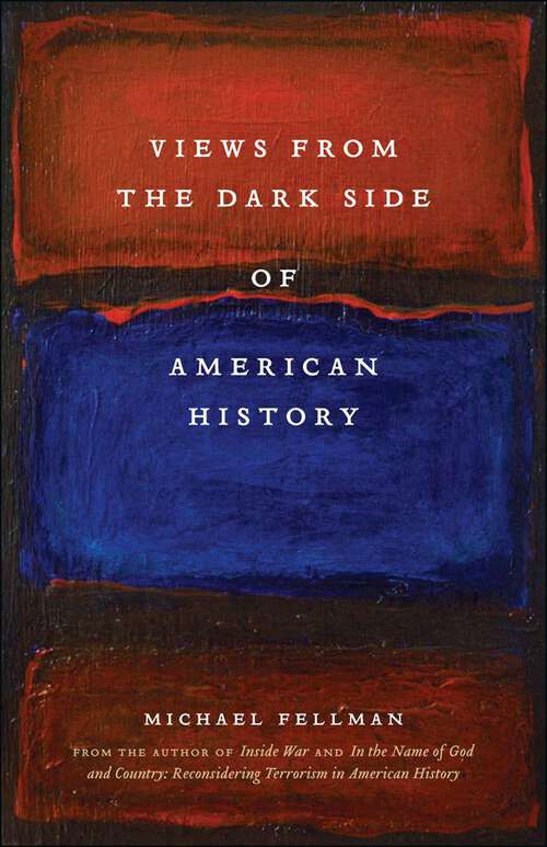 Book cover of Views from the Dark Side of American History