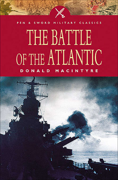 Book cover of The Battle of the Atlantic: Fighting The U-boats In The Battle Of The Atlantic (2) (Sven Hassel War Classics)