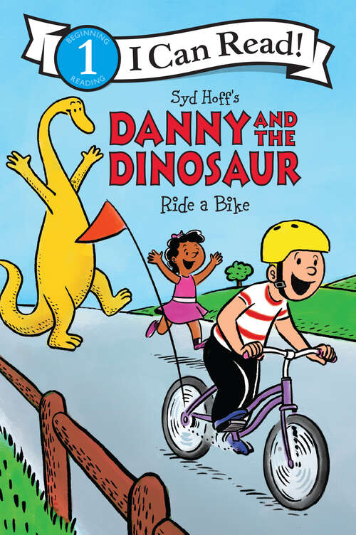 Book cover of Danny and the Dinosaur Ride a Bike (I Can Read Level 1)