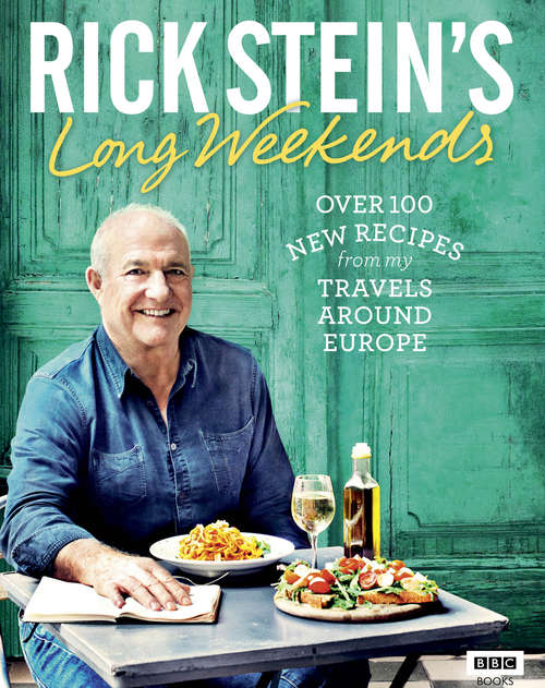 Book cover of Rick Stein's Long Weekends