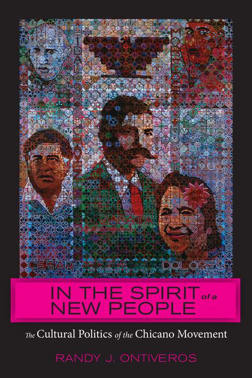 Book cover of In the Spirit of a New People: The Cultural Politics of the Chicano Movement (American Literatures Initiative)