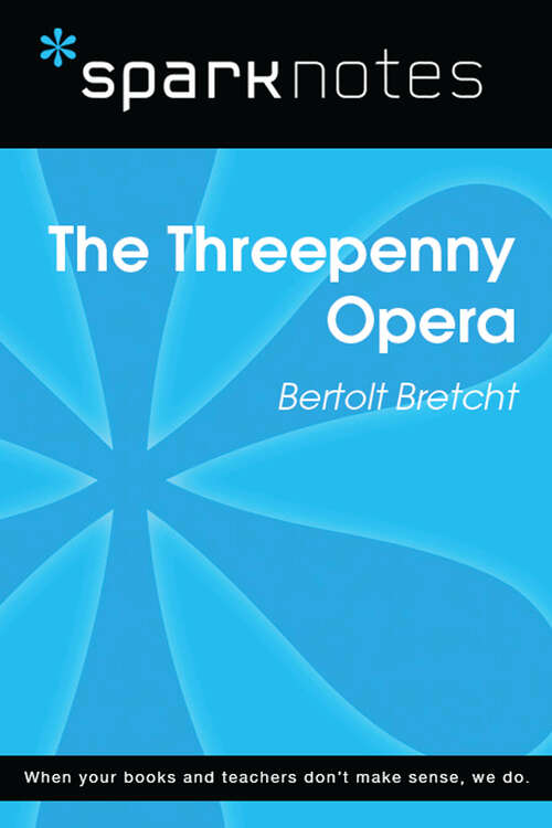 Book cover of The Threepenny Opera (SparkNotes Literature Guide Series)