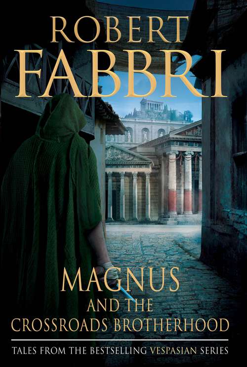Book cover of Magnus and the Crossroads Brotherhood: The Complete Collection (Vespasian)