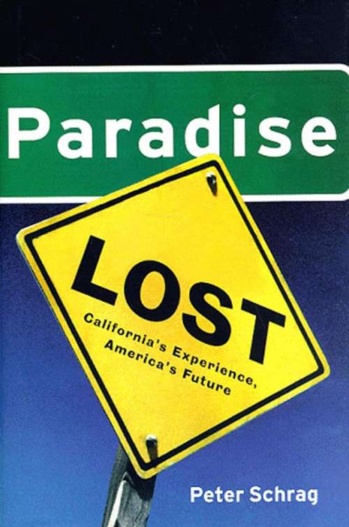 Paradise Lost: California's Experience, America's Future