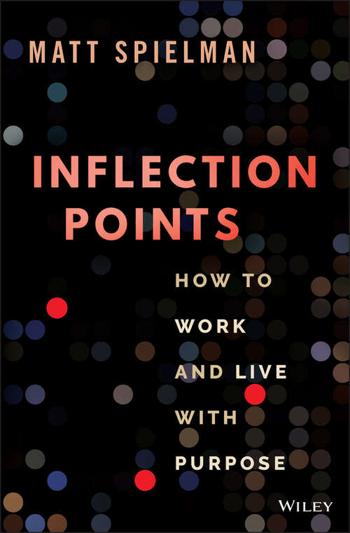 Book cover of Inflection Points: How to Work and Live with Purpose