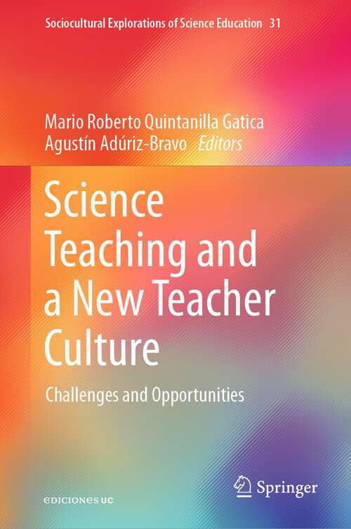 Book cover of Science Teaching and a New Teacher Culture: Challenges and Opportunities (2024) (Sociocultural Explorations of Science Education #31)
