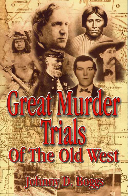 Book cover of Great Murder Trials of the Old West
