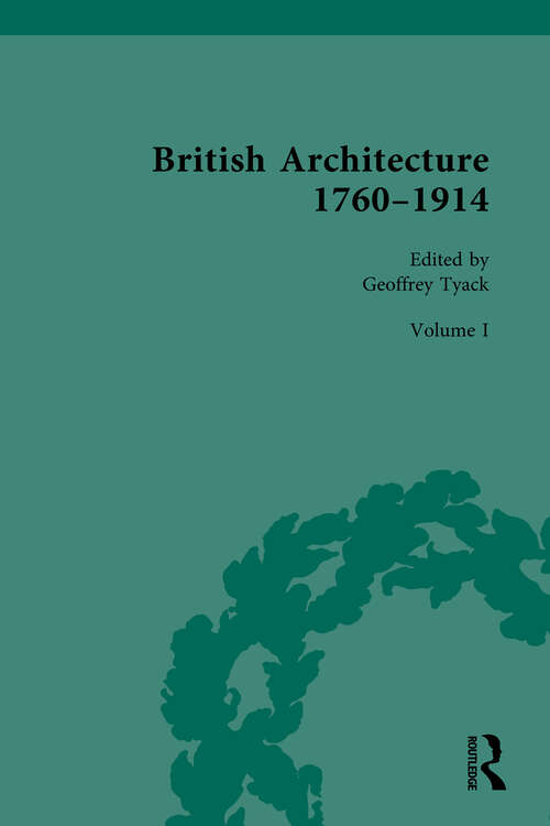 Book cover of British Architecture 1760–1914: Volume I: 1760-1830