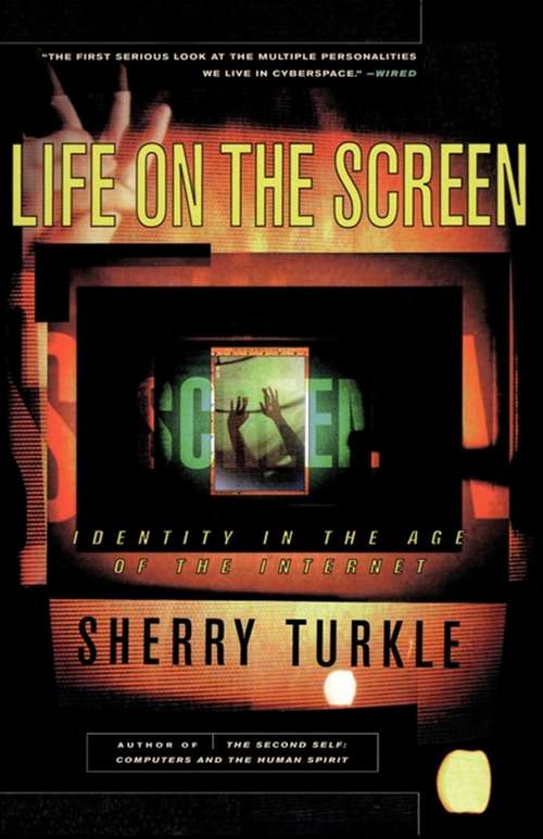 Book cover of Life on the Screen: Identity in the Age of the Internet