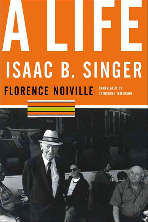 Book cover of Isaac B. Singer: A Life