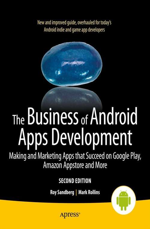 Book cover of The Business of Android Apps Development: Making and Marketing Apps that Succeed on Google Play, Amazon Appstore and More