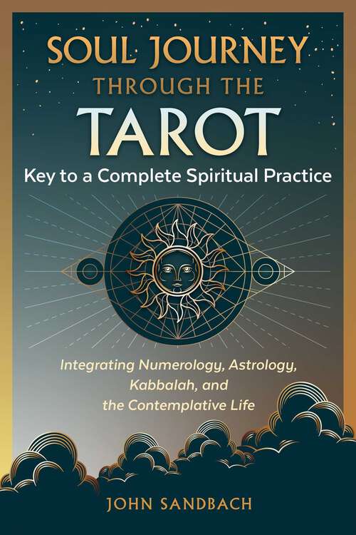 Book cover of Soul Journey through the Tarot: Key to a Complete Spiritual Practice