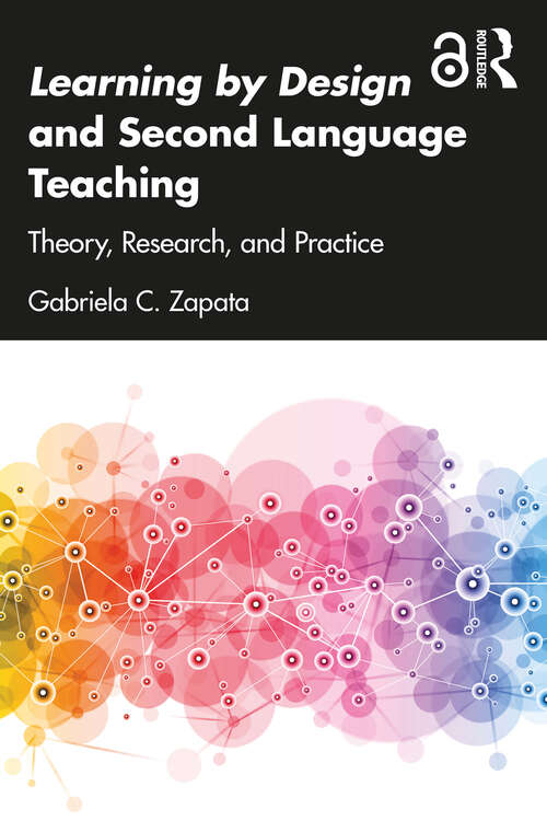 Book cover of Learning by Design and Second Language Teaching: Theory, Research, and Practice