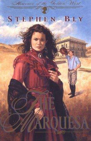 The Marquesa (Heroines of the Golden West #2)