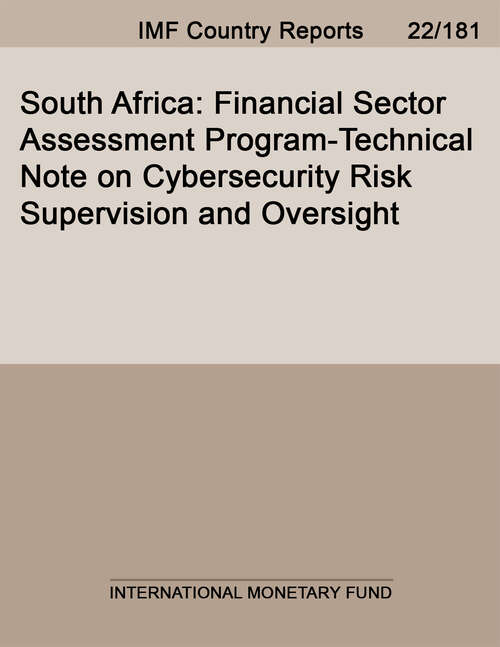 Book cover of South Africa: Financial Sector Assessment Program-Technical Note on Cybersecurity Risk Supervision and Oversight (Imf Staff Country Reports)