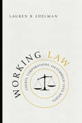 Working Law: Courts, Corporations, and Symbolic Civil Rights