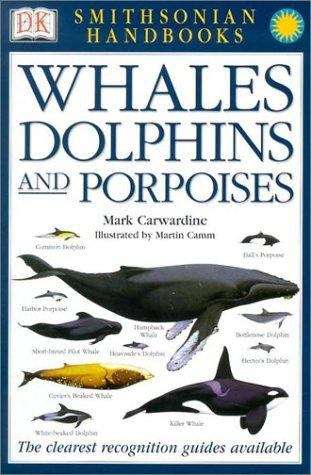 Book cover of Whales, Dolphins and Porpoises (Smithsonian Handbook)