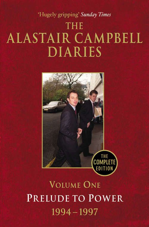Book cover of Diaries Volume One: Prelude to Power (The Alastair Campbell Diaries #1)