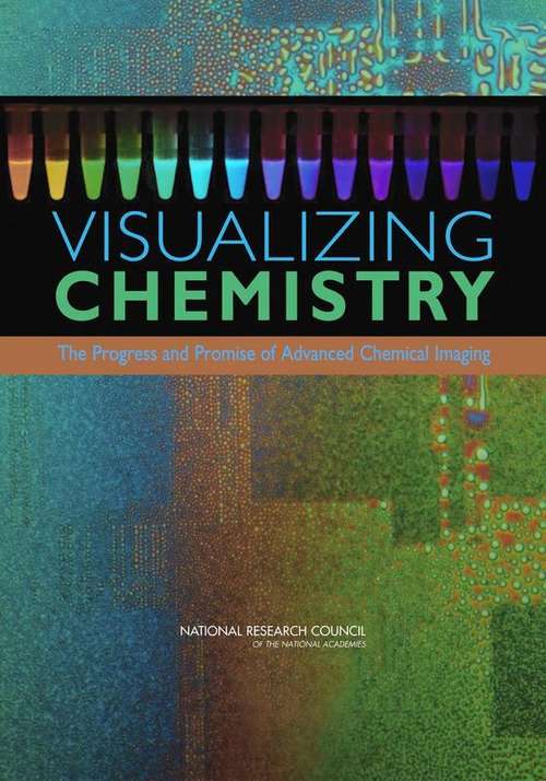 Book cover of VISUALIZING  CHEMISTRY: The Progress and Promise of Advanced Chemical Imaging