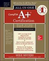 Book cover of CompTIA A+ Certification All-in-One Exam Guide: Exams 220-1001 & 220-1002 (Tenth Edition)