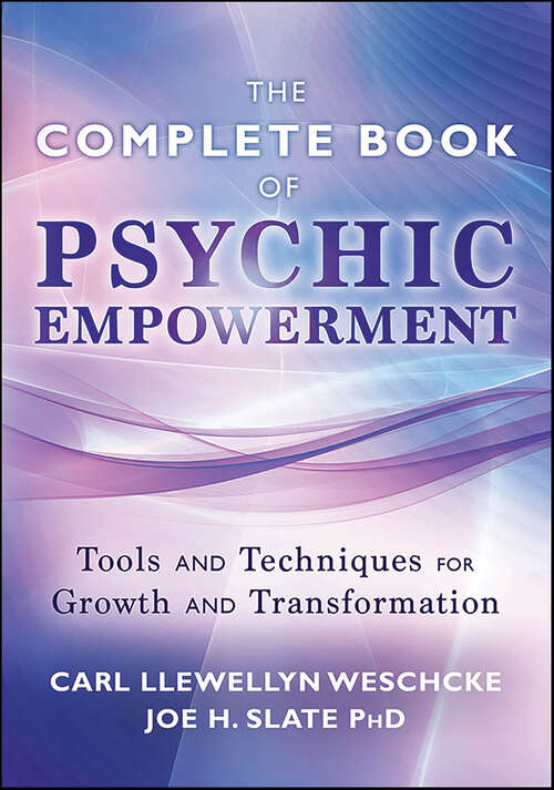 Book cover of The Complete Book of Psychic Empowerment: Tools & Techniques for Growth & Empowerment (Carl Llewellyn Weschcke's Psychic Empowerment)
