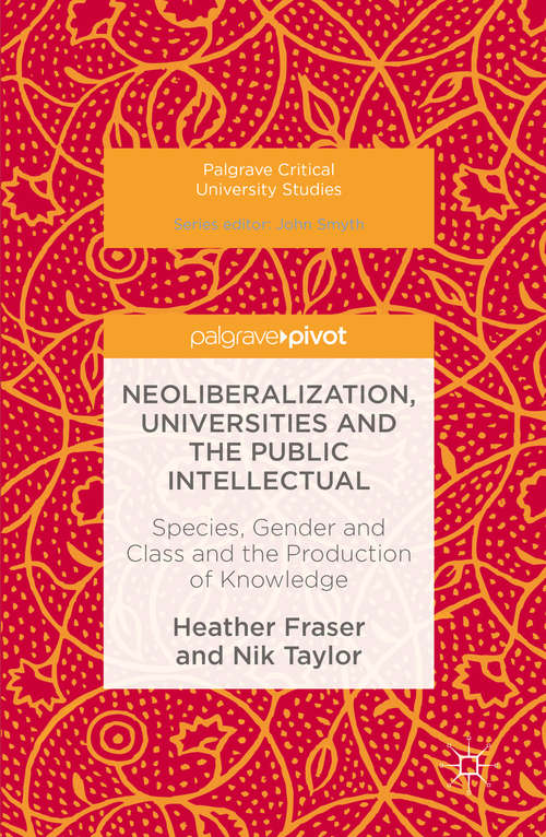 Neoliberalization, Universities and the Public Intellectual