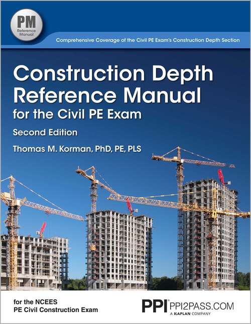 PPI Construction Depth Reference Manual for the Civil PE Exam eText - 1 Year