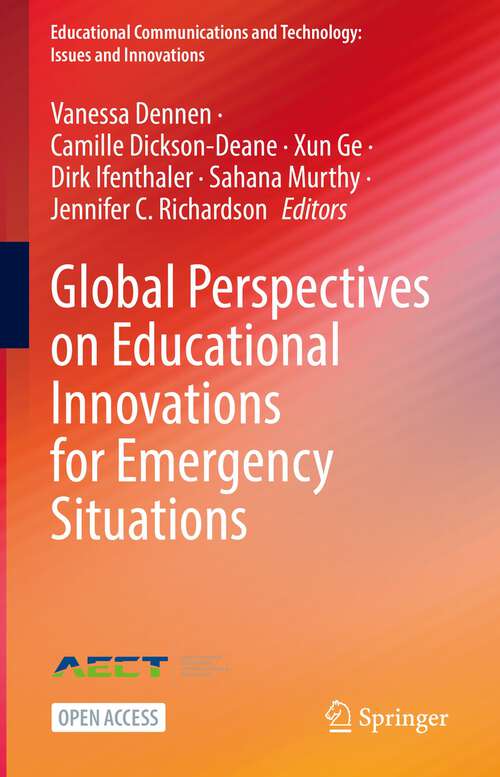 Global Perspectives on Educational Innovations for Emergency Situations (Educational Communications and Technology: Issues and Innovations)