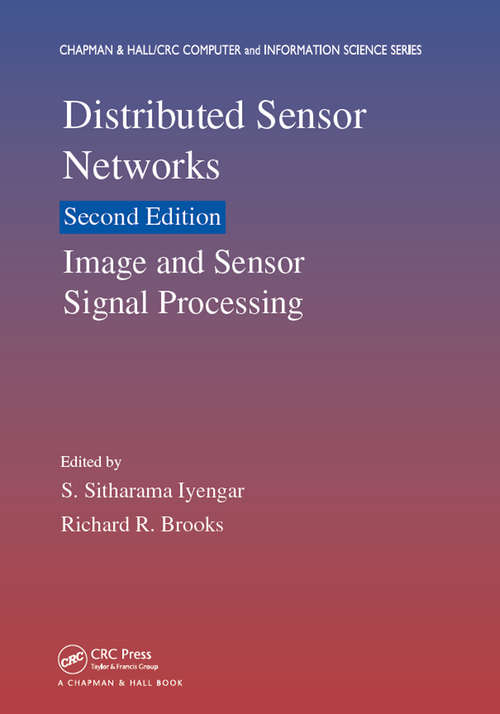 Book cover of Distributed Sensor Networks: Image and Sensor Signal Processing (Volume One) (2) (Chapman And Hall/crc Computer And Information Science Ser. #26)