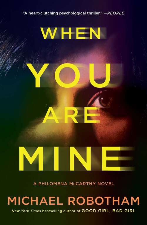 Book cover of When You Are Mine: A Novel (Philomena McCarthy Series #1)